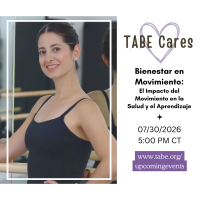 TABE Cares! Bienestar en movimiento: El impacto del movimiento en la salud y el aprendizaje